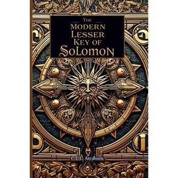 The Modern Lesser Key of Solomon