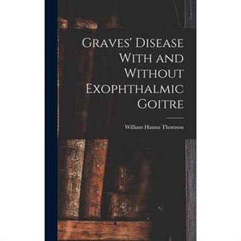 Graves' Disease With and Without Exophthalmic Goitre