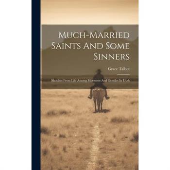 Much-married Saints And Some Sinners