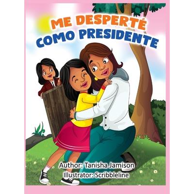 Me Desperte como Presidente