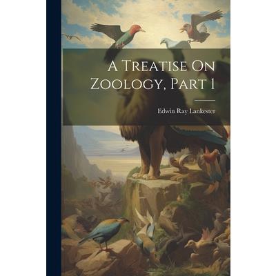 A Treatise On Zoology, Part 1