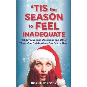 'Tis the Season to Feel Inadequate
