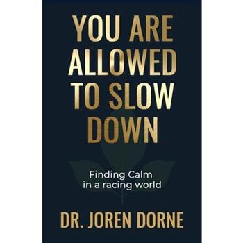 You Are Allowed to Slow Down
