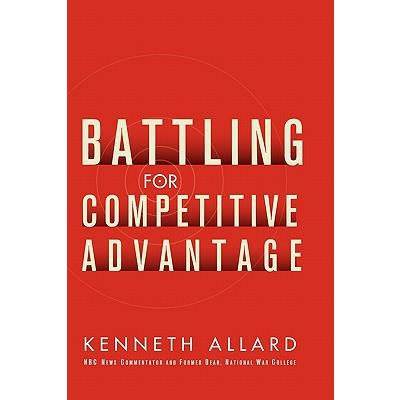 Battling for Competitive Advantage