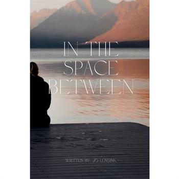In the Space Between