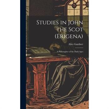 Studies in John the Scot (Erigena)