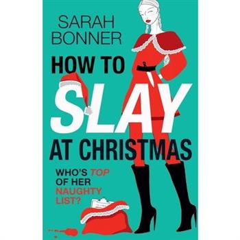 How to Slay at Christmas