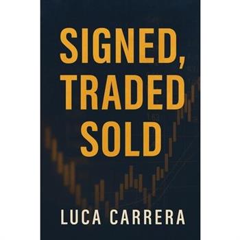Signed, Traded, Sold