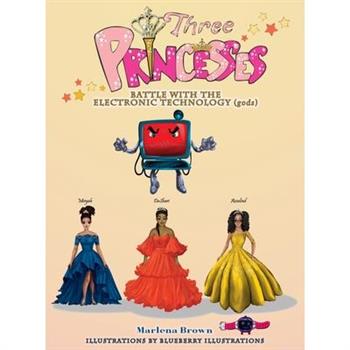 Three Princesses (Battle with the Electronic Technology gods)
