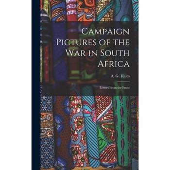 Campaign Pictures of the War in South Africa