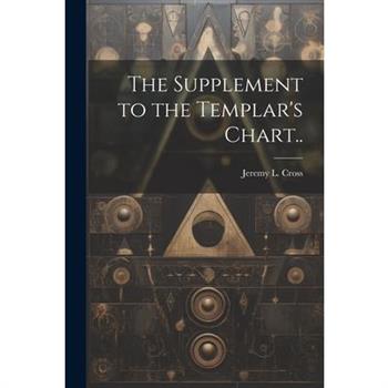 The Supplement to the Templar's Chart..