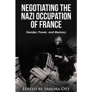 Negotiating the Nazi Occupation of France