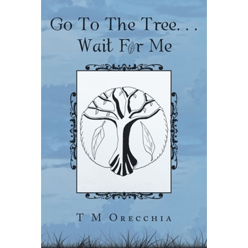 Go to the Tree Wait for Me