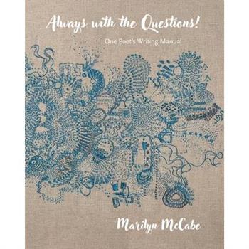 Always with the Questions