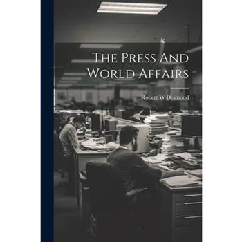 The Press And World Affairs