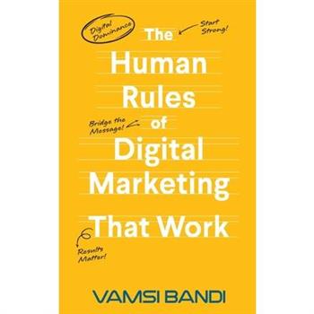 The Human Rules of Digital Marketing that Work