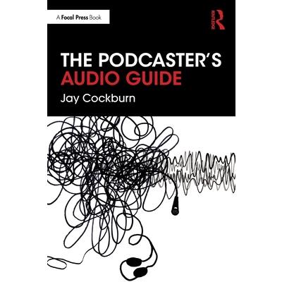 The Podcaster’s Audio Guide