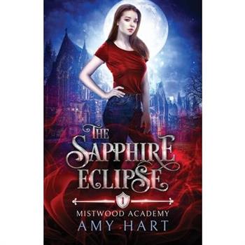 The Sapphire Eclipse (Mistwood Academy Book 1)