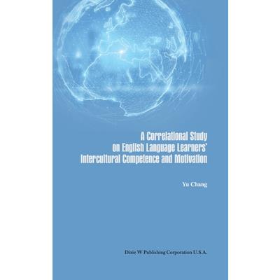 A Correlational Study on English Language Learners’ Intercultural Competence and Motivation