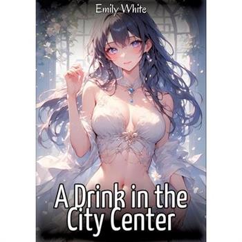 A Drink in the City Center