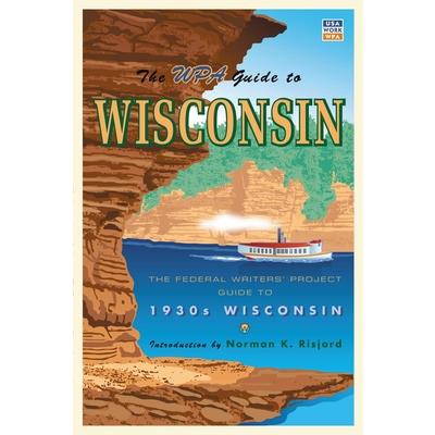 The WPA Guide to Wisconsin