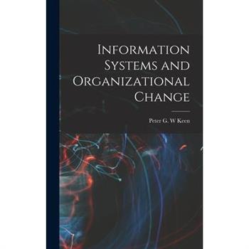 Information Systems and Organizational Change
