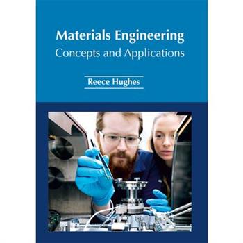 Materials Engineering: Concepts and Applications