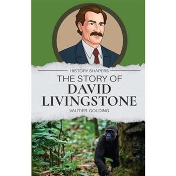 The Story of David Livingstone