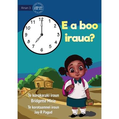 What Time Is It? - E a boo iraua? (Te Kiribati)