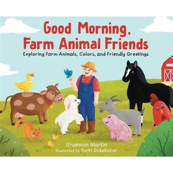 Good Morning Farm Animal Friends