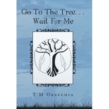 Go to the Tree Wait for Me