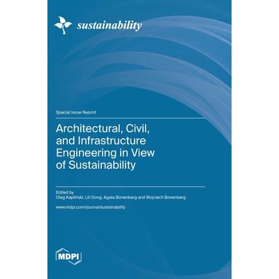 Architectural, Civil, and Infrastructure Engineering in View of Sustainability