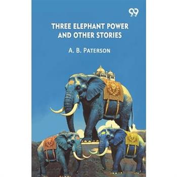 Three Elephant Power And Other Stories