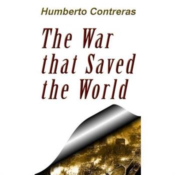 The War that Saved the World