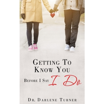 Getting To Know You Before I say I Do