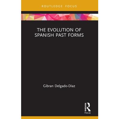 The Evolution of Spanish Past Forms
