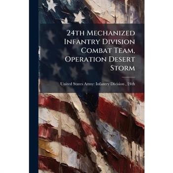 24th Mechanized Infantry Division Combat Team, Operation Desert Storm