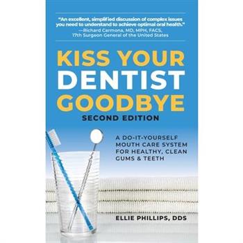 Kiss Your Dentist Goodbye