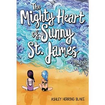 The Mighty Heart of Sunny St. James