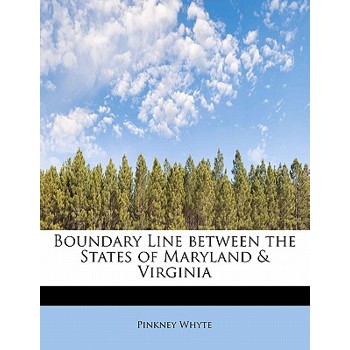 Boundary Line Between the States of Maryland & Virginia