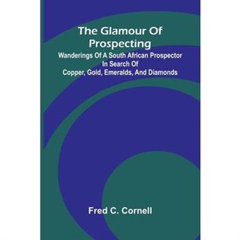 The Glamour of Prospecting