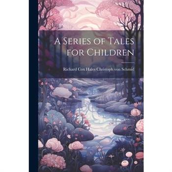 A Series of Tales for Children