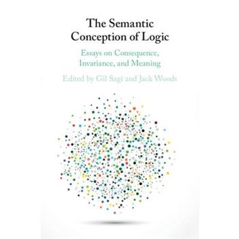 The Semantic Conception of Logic