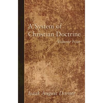 A System of Christian Doctrine, Volume 4
