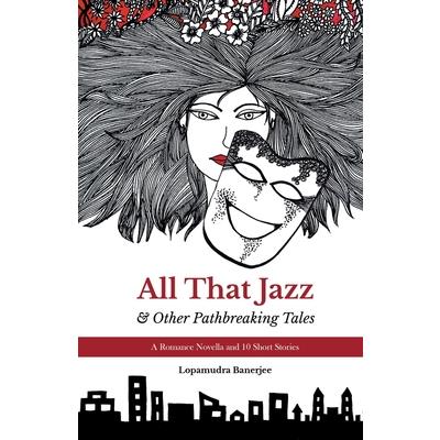 All That Jazz & Other Path breaking Tales