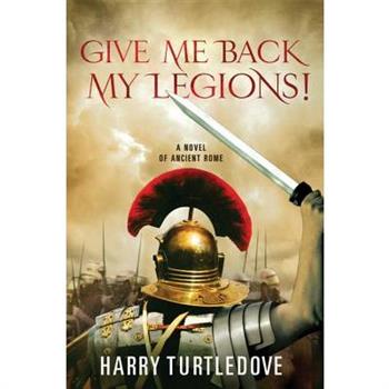 Give Me Back My Legions!