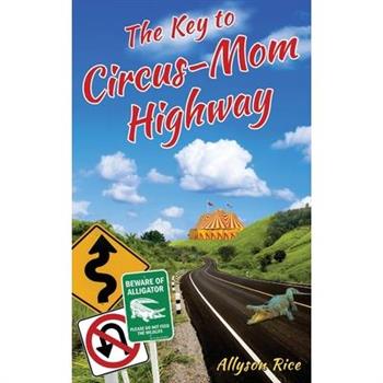The Key to Circus-Mom Highway