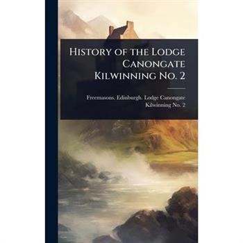 History of the Lodge Canongate Kilwinning No. 2