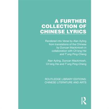 A Further Collection of Chinese Lyrics