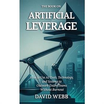 The Book On Artificial Leverage